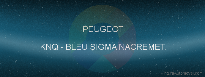 Pintura Peugeot KNQ Bleu Sigma Nacremet.
