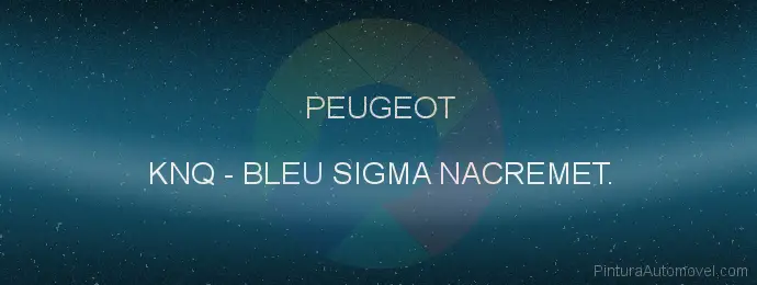 Pintura Peugeot KNQ Bleu Sigma Nacremet.