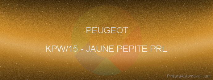 Pintura Peugeot KPW/15 Jaune Pepite Prl.