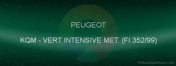 Pintura Peugeot KQM Vert Intensive Met. (fi 352/99)