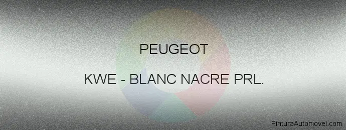 Pintura Peugeot KWE Blanc Nacre Prl.