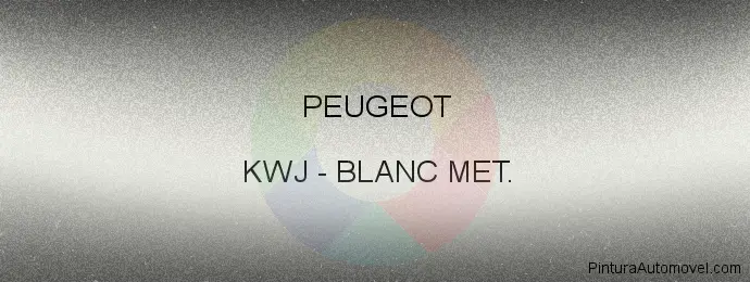 Pintura Peugeot KWJ Blanc Met.