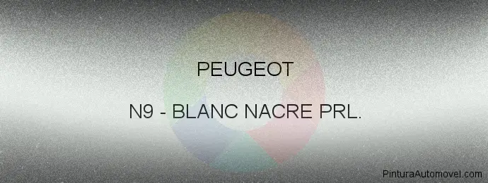 Pintura Peugeot N9 Blanc Nacre Prl.