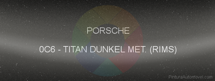 Pintura Porsche 0C6 Titan Dunkel Met. (rims)