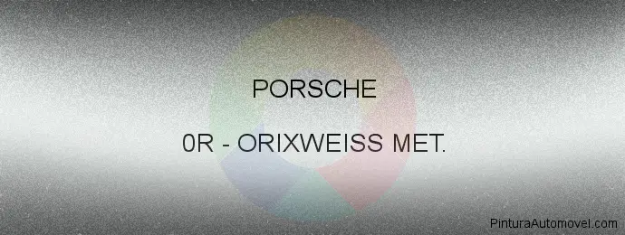 Pintura Porsche 0R Orixweiss Met.