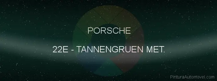 Pintura Porsche 22E Tannengruen Met.