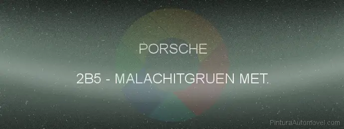 Pintura Porsche 2B5 Malachitgruen Met.