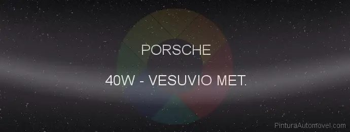Pintura Porsche 40W Vesuvio Met.