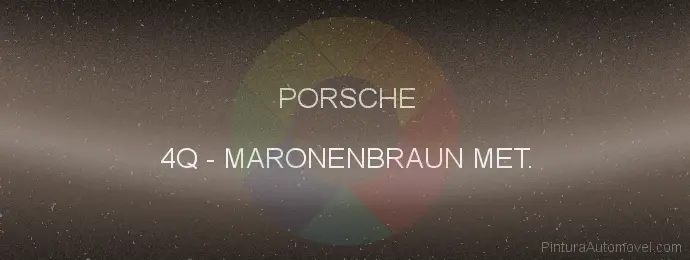 Pintura Porsche 4Q Maronenbraun Met.