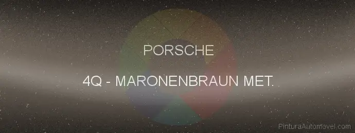 Pintura Porsche 4Q Maronenbraun Met.