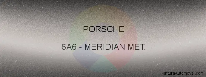 Pintura Porsche 6A6 Meridian Met.
