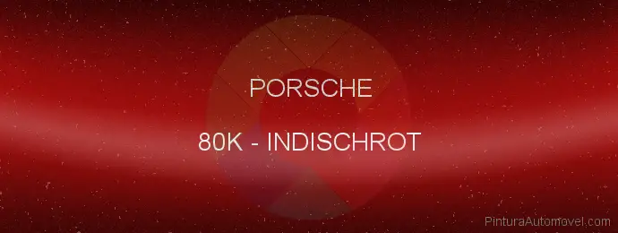 Pintura Porsche 80K Indischrot