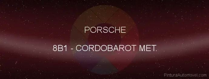 Pintura Porsche 8B1 Cordobarot Met.