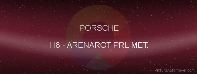 Pintura Porsche H8 Arenarot Prl Met.