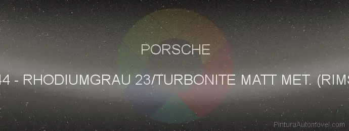 Pintura Porsche I44 Rhodiumgrau 23/turbonite Matt Met. (rims)