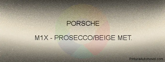 Pintura Porsche M1X Prosecco/beige Met.