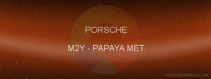 Pintura Porsche M2Y Papaya Met.