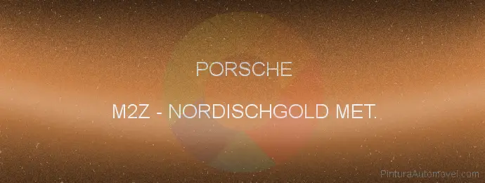 Pintura Porsche M2Z Nordischgold Met.