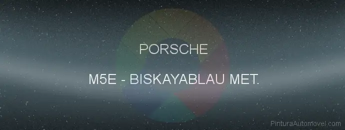 Pintura Porsche M5E Biskayablau Met.