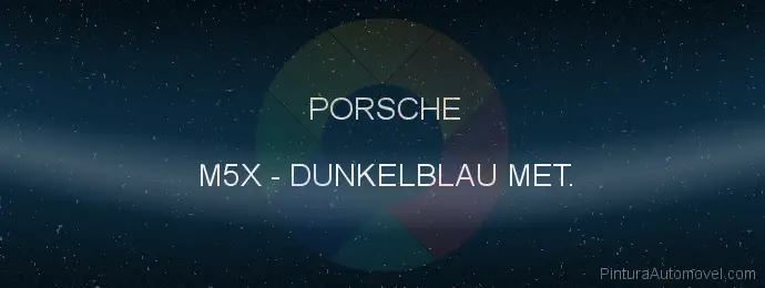 Pintura Porsche M5X Dunkelblau Met.