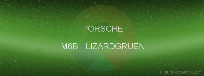 Pintura Porsche M6B Lizardgruen