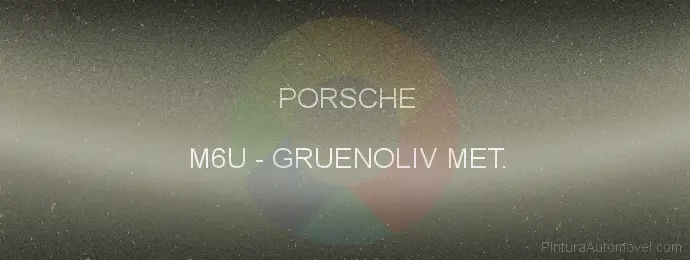 Pintura Porsche M6U Gruenoliv Met.