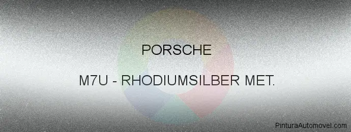 Pintura Porsche M7U Rhodiumsilber Met.