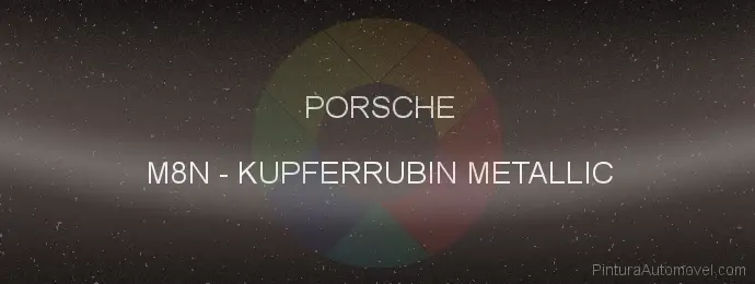 Pintura Porsche M8N Kupferrubin Metallic