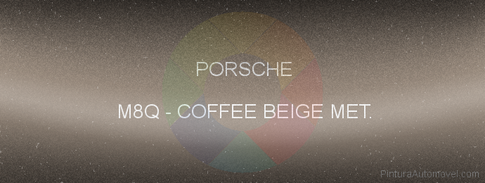 Pintura Porsche M8Q Coffee Beige Met.