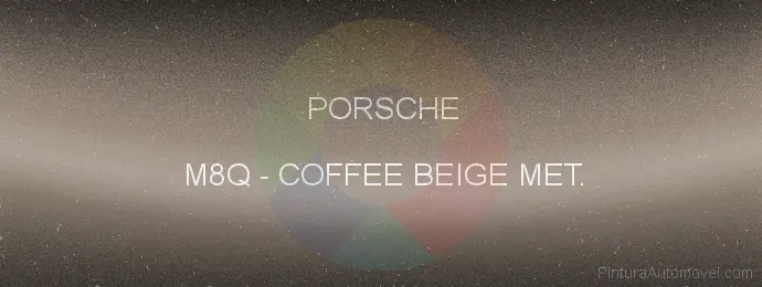 Pintura Porsche M8Q Coffee Beige Met.