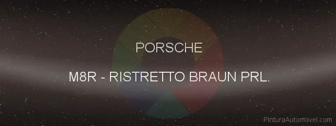 Pintura Porsche M8R Ristretto Braun Prl.