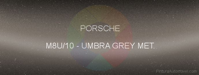 Pintura Porsche M8U/10 Umbra Grey Met.