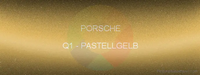 Pintura Porsche Q1 Pastellgelb