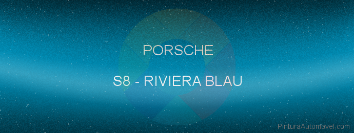 Pintura Porsche S8 Riviera Blau