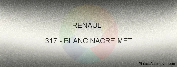 Pintura Renault 317 Blanc Nacre Met.