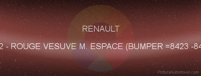 Pintura Renault 712 Rouge Vesuve M. Espace (bumper =8423 -8433