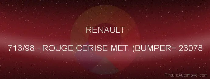 Pintura Renault 713/98 Rouge Cerise Met. (bumper= 23078