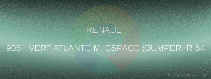 Pintura Renault 905 Vert Atlante M. Espace (bumper=r-84