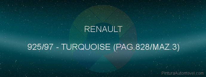 Pintura Renault 925/97 Turquoise (pag.828/maz.3)