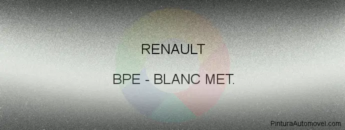 Pintura Renault BPE Blanc Met.