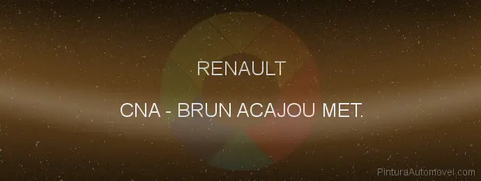 Pintura Renault CNA Brun Acajou Met.