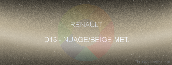 Pintura Renault D13 Nuage/beige Met.