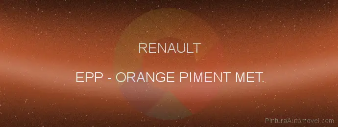 Pintura Renault EPP Orange Piment Met.