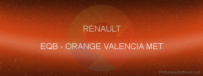 Pintura Renault EQB Orange Valencia Met.