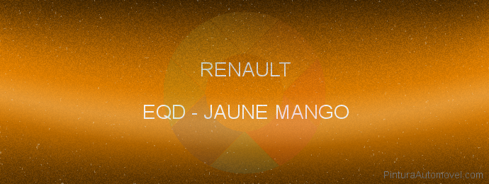 Pintura Renault EQD Jaune Mango
