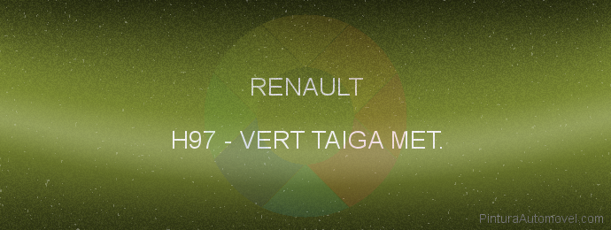 Pintura Renault H97 Vert Taiga Met.