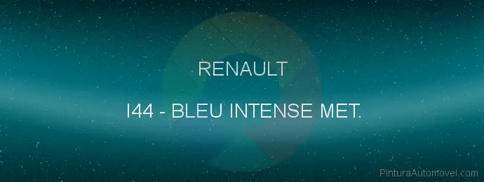 Pintura Renault I44 Bleu Intense Met.
