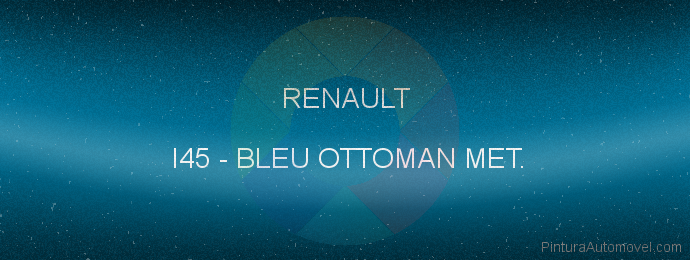 Pintura Renault I45 Bleu Ottoman Met.