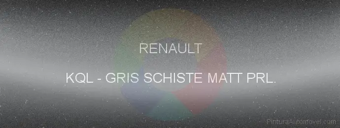 Pintura Renault KQL Gris Schiste Matt Prl.