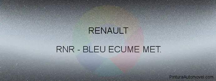 Pintura Renault RNR Bleu Ecume Met.